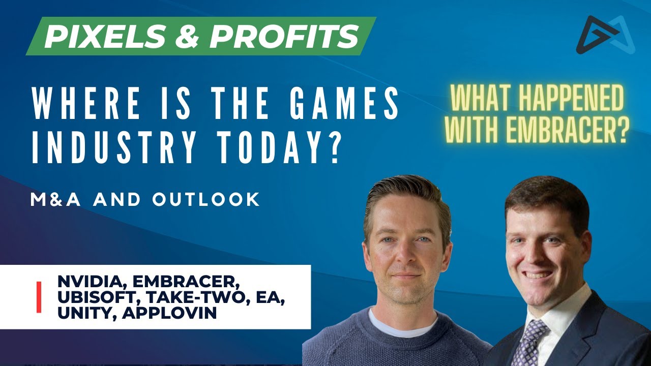 Where is the Game Industry Today? M&A and Public Game Companies | Pixels & Profits #1