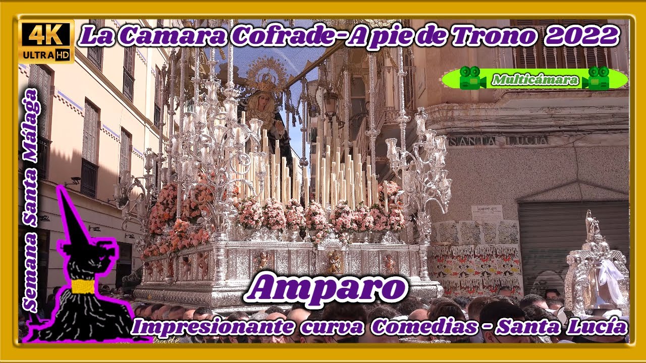 AMPARO MÁLAGA 2022. COMEDIAS - SANTA LUCÍA. SEMANA SANTA MÁLAGA 2022. 🎦 MULTICÁMARA 4K