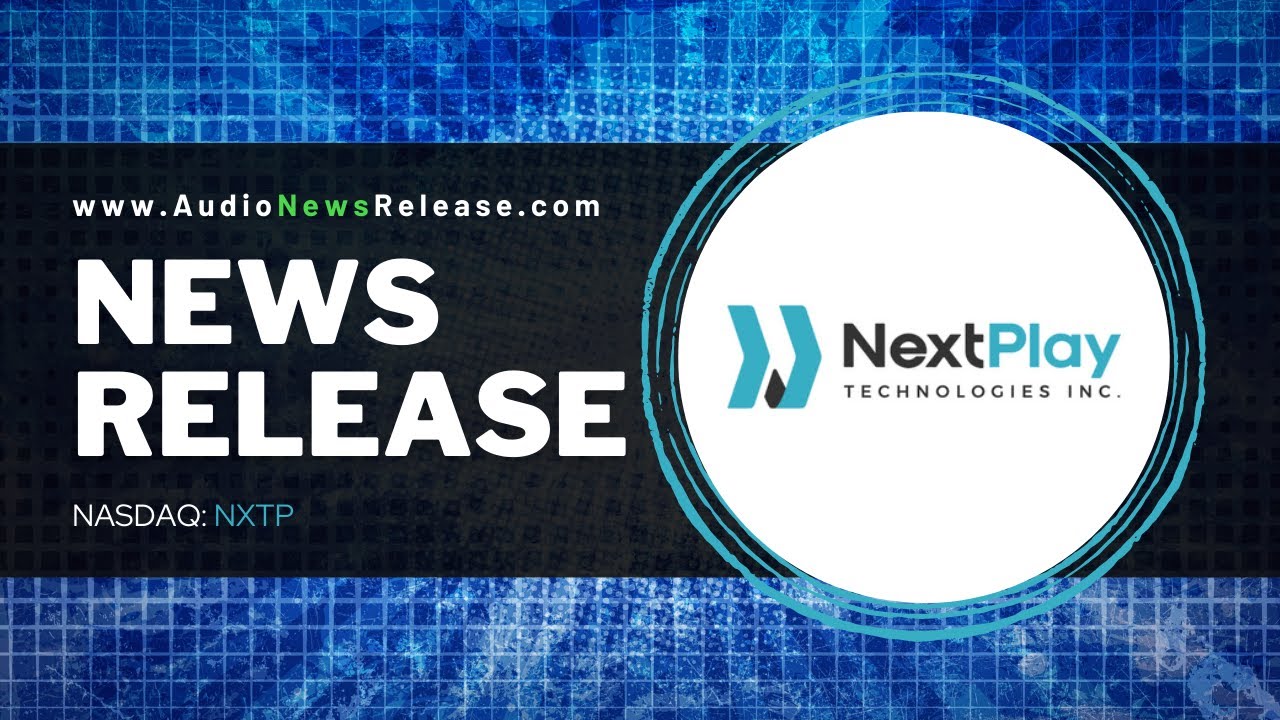 Audio News Release | NextPlay Technologies (NASDAQ: NXTP)