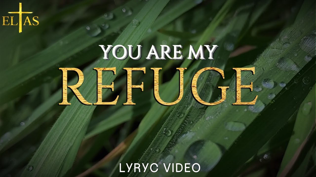 You Are My Refuge (Official Lyric Video)