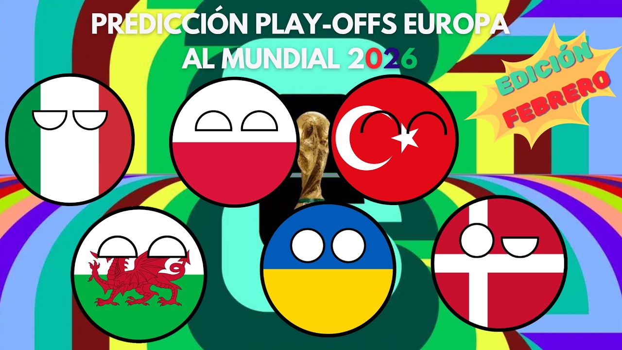 Predicción Play-offs Europa al Mundial 2026 Countryballs | EDICIÓN FEBRERO