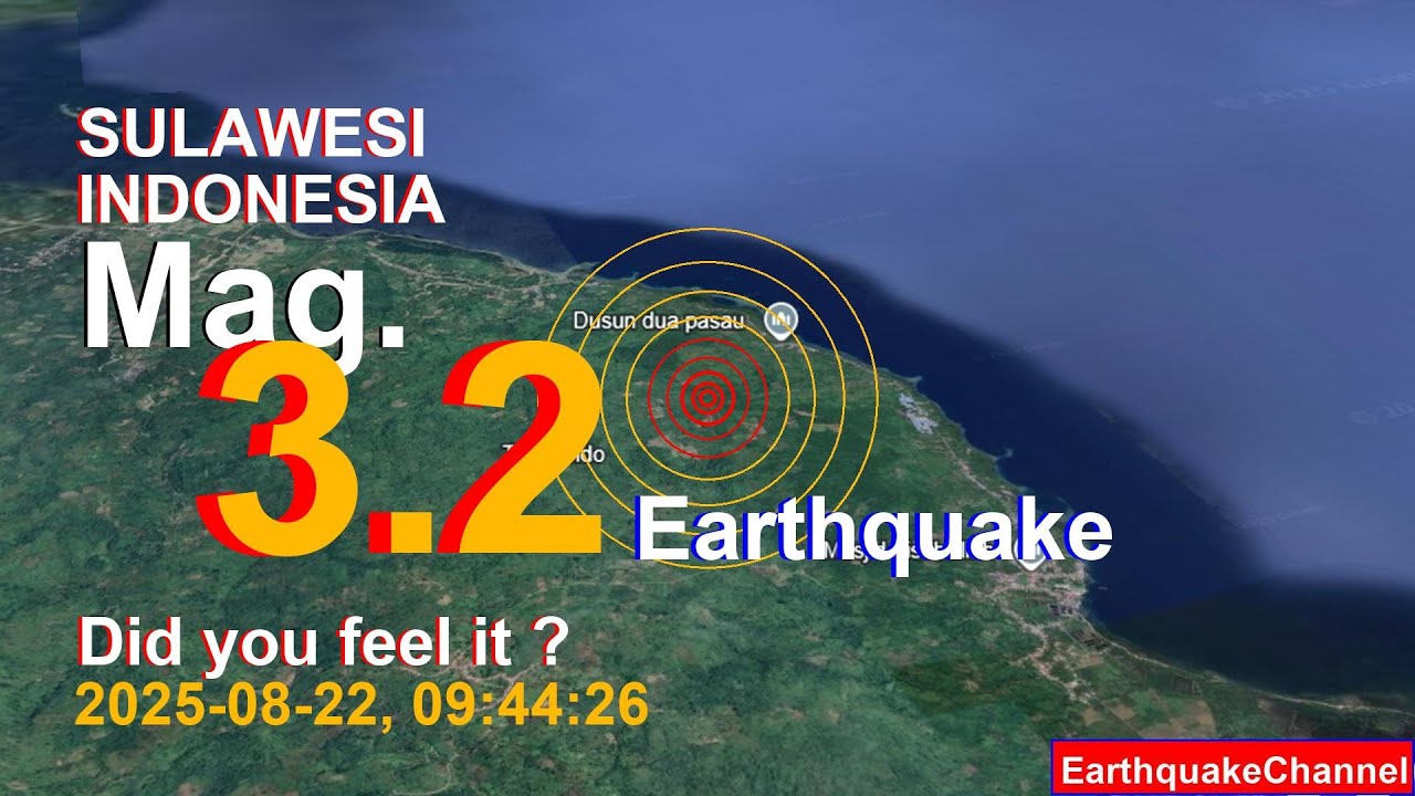 sulawesi, indonesia Earthquake today now 2025-08-22, at 09:44:26