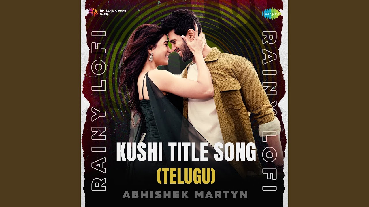 Kushi Title Song (Telugu) - Rainy Lofi