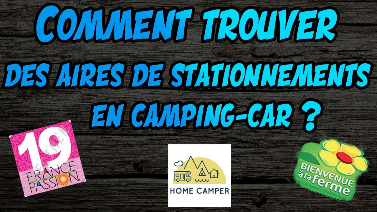 [Tuto] Comment trouver des aires de stationnements en camping-car ?