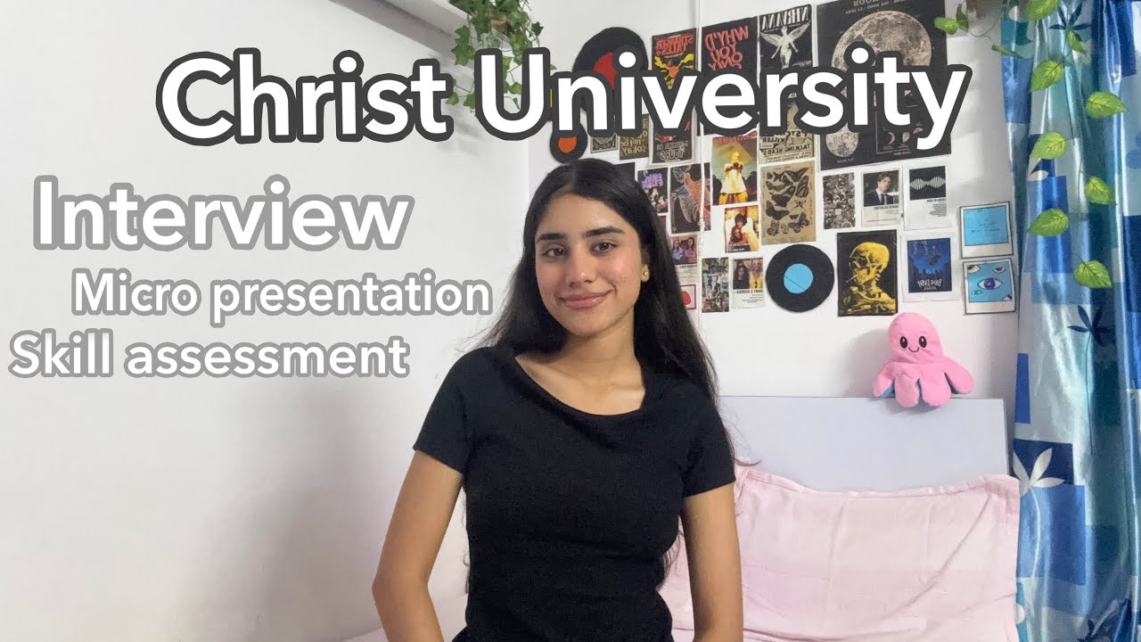 Everything about Christ University interview || micro presentation and skill assessment