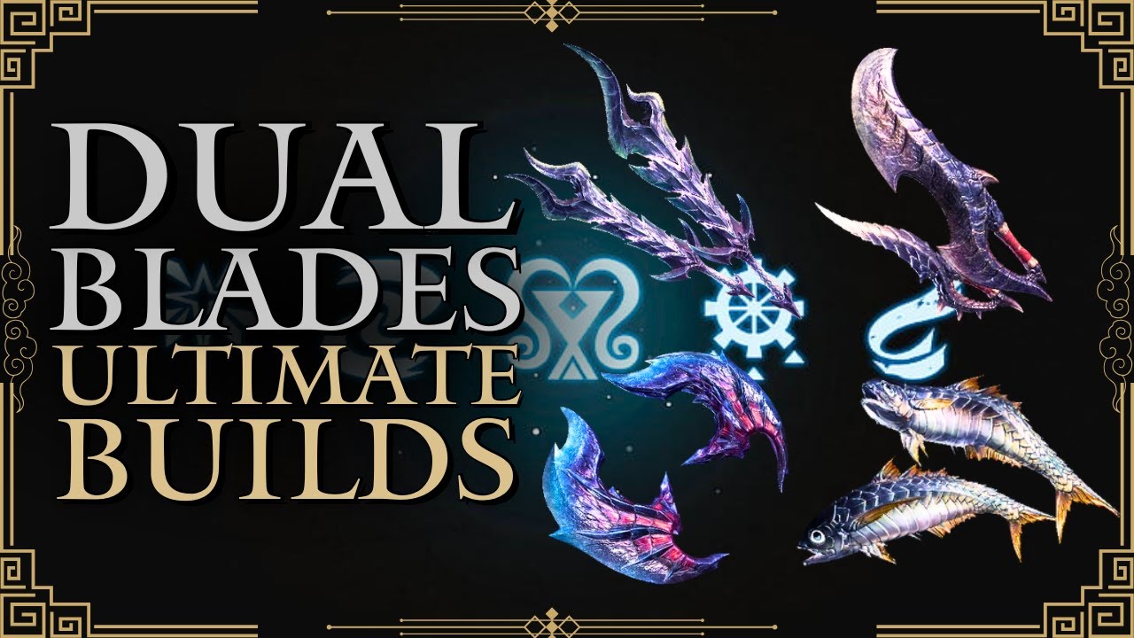 Monster Hunter World: Iceborne: Ultimate Weapon Builds — Двойные клинки