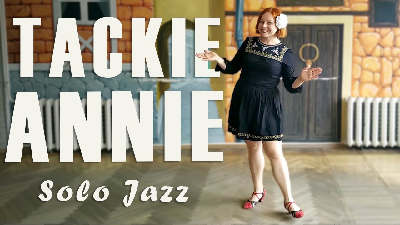 Tackie Annie / ВАРИАЦИИ соло джаз движение