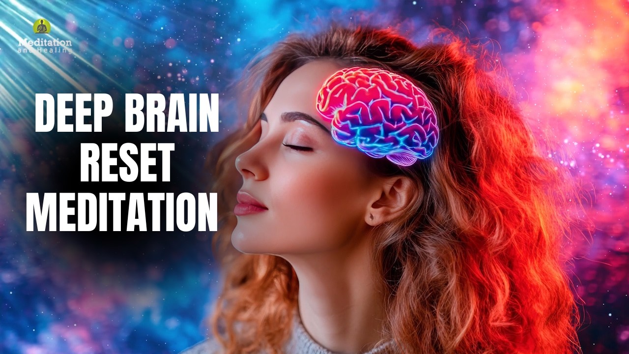 Deep Brain Reset Meditation 🧠 | Powerful Binaural Beats for Subconscious Mind Programming