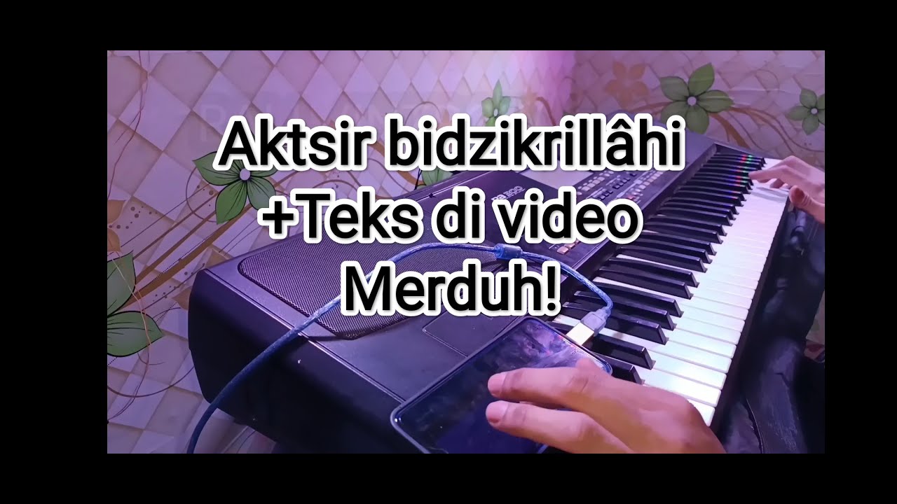 Aktsir bidzikrillâhi Merduh! +Teks