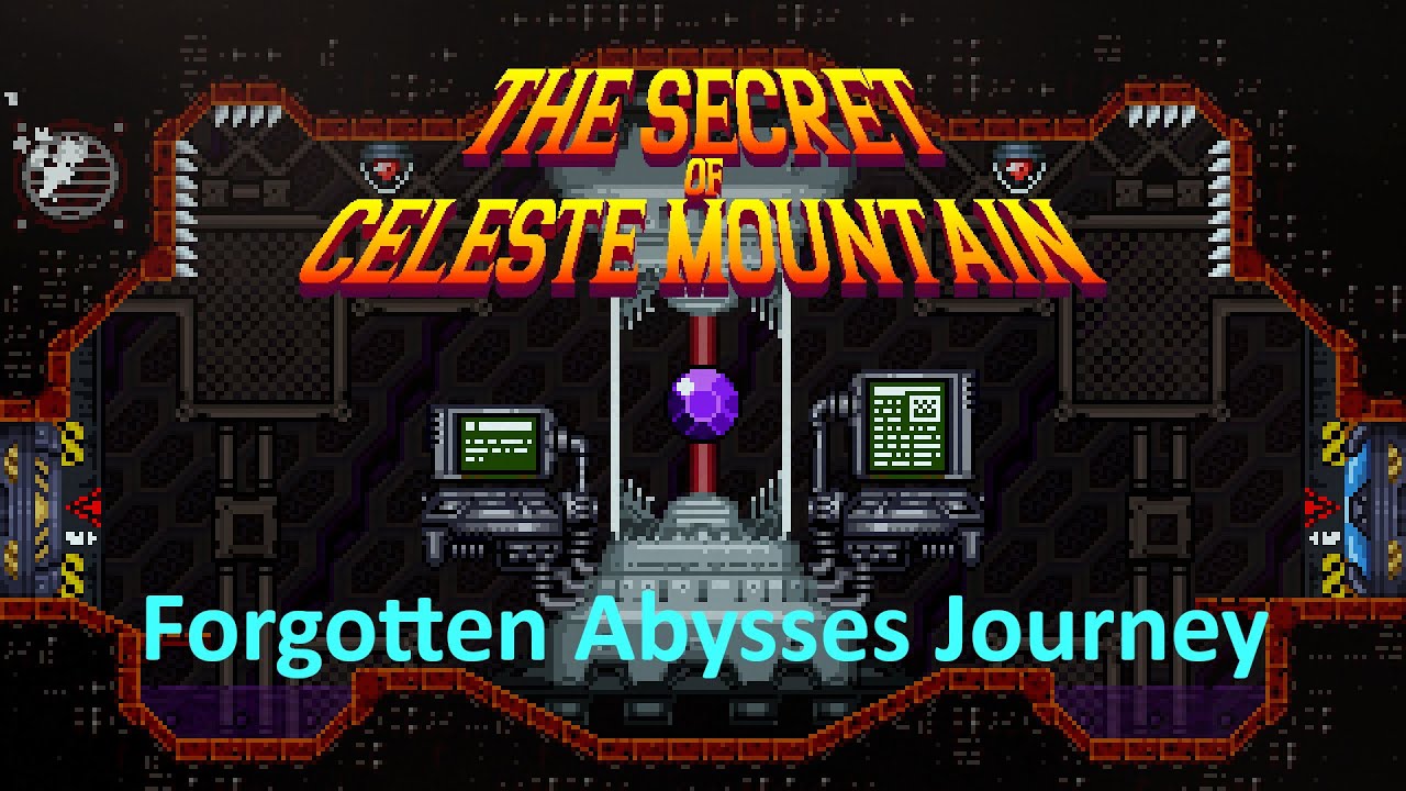 The Secret of Celeste Mountain 3.0 blind playthrough - Forgotten Abysses Journey
