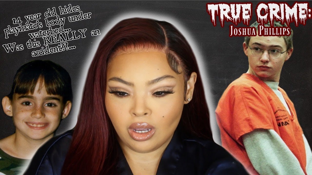 True Crime and Makeup | Joshua Phillips | Brittney Vaughn