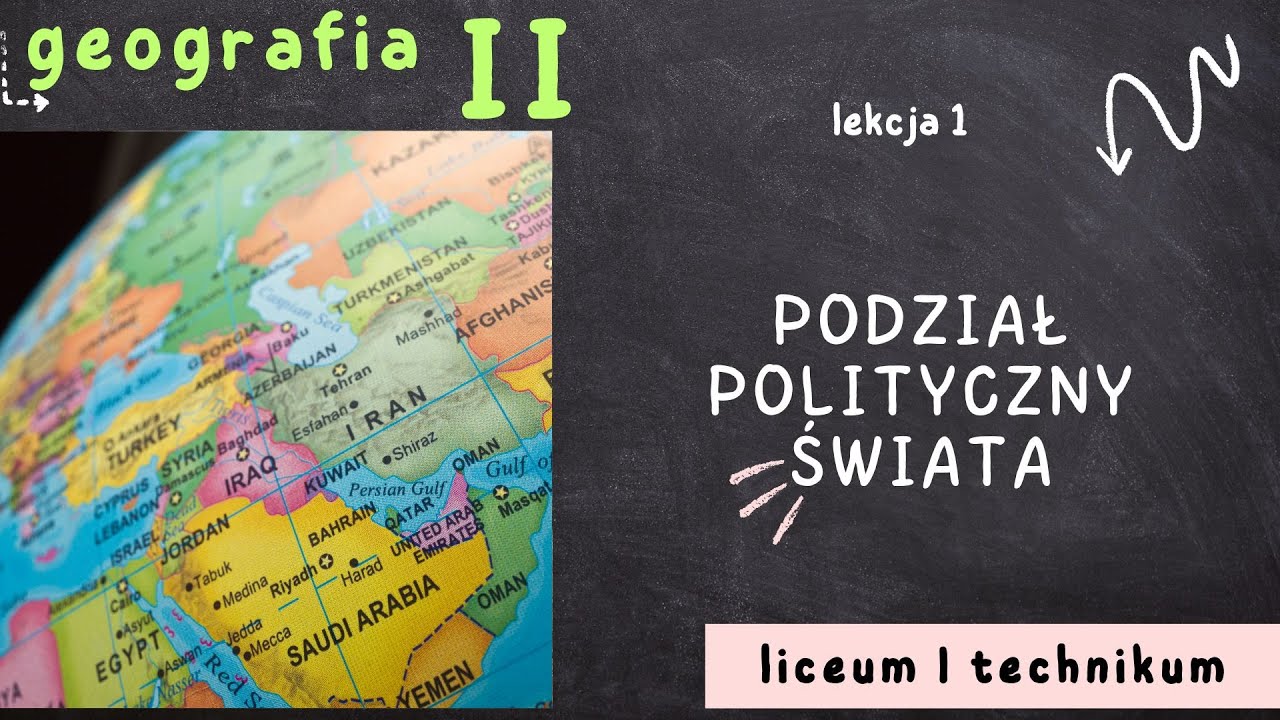 Geografia 2 LO [Lekcja 1: Podział polityczny świata - poziom podstawowy]