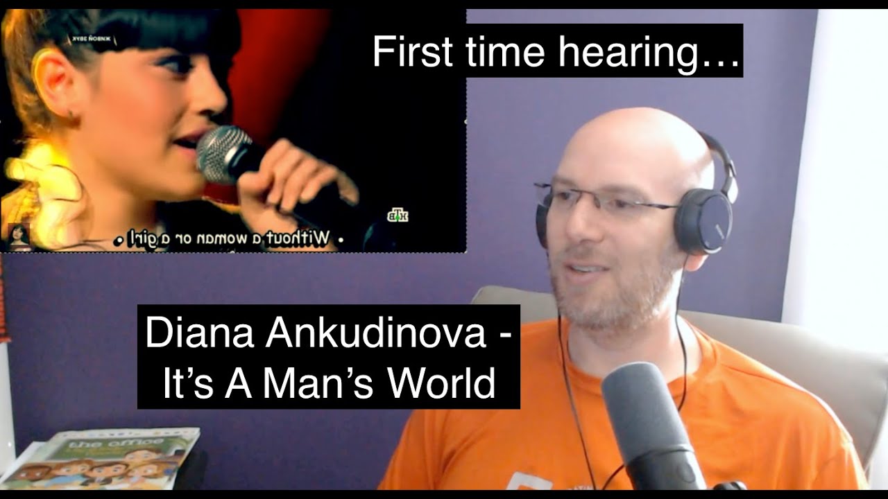 First time hearing... Diana Ankudinova - It's A Man's World