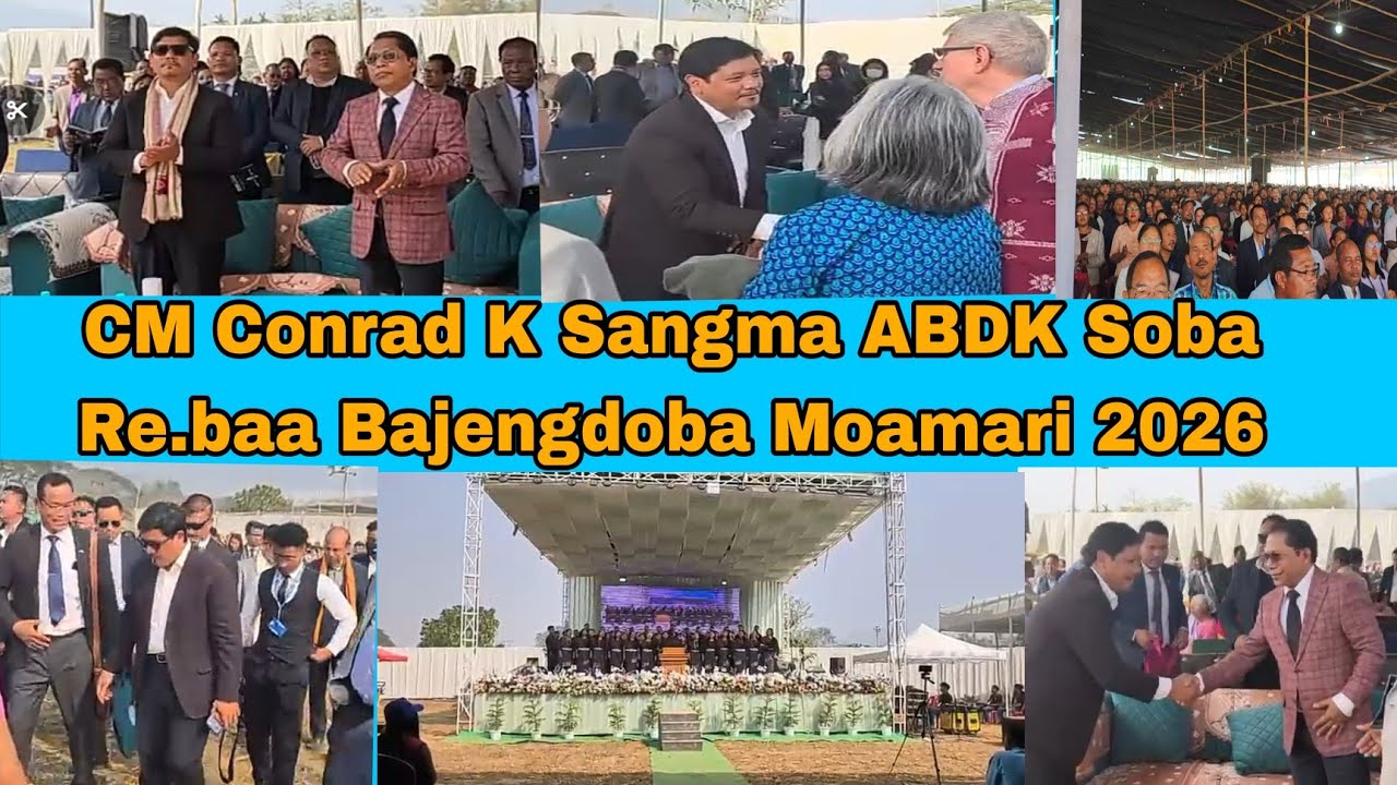 CM Conrad K Sangma ABDK Soba Re.bae Bak Raa // ABDK Soba 152 Bajengdoba,Moamari ,2026