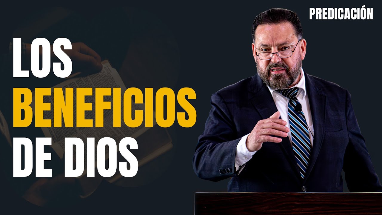 Los Beneficios de Dios (Predicación Bautista Fundamental)