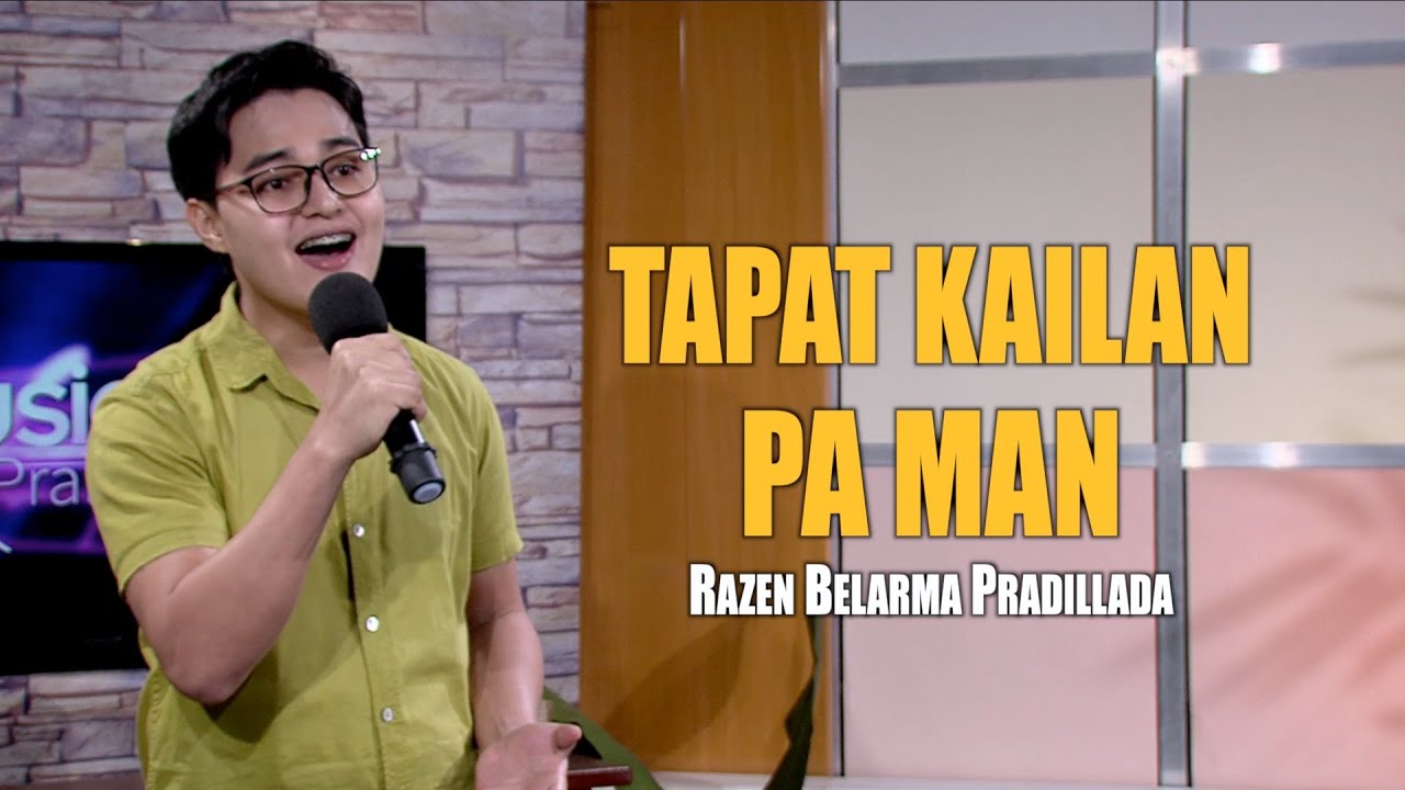 Tapat Kailan Pa Man | Razen Belarma Pradillada