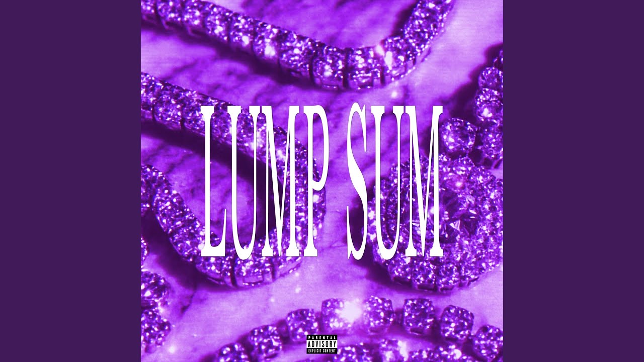 LUMP SUM (SLOWED)