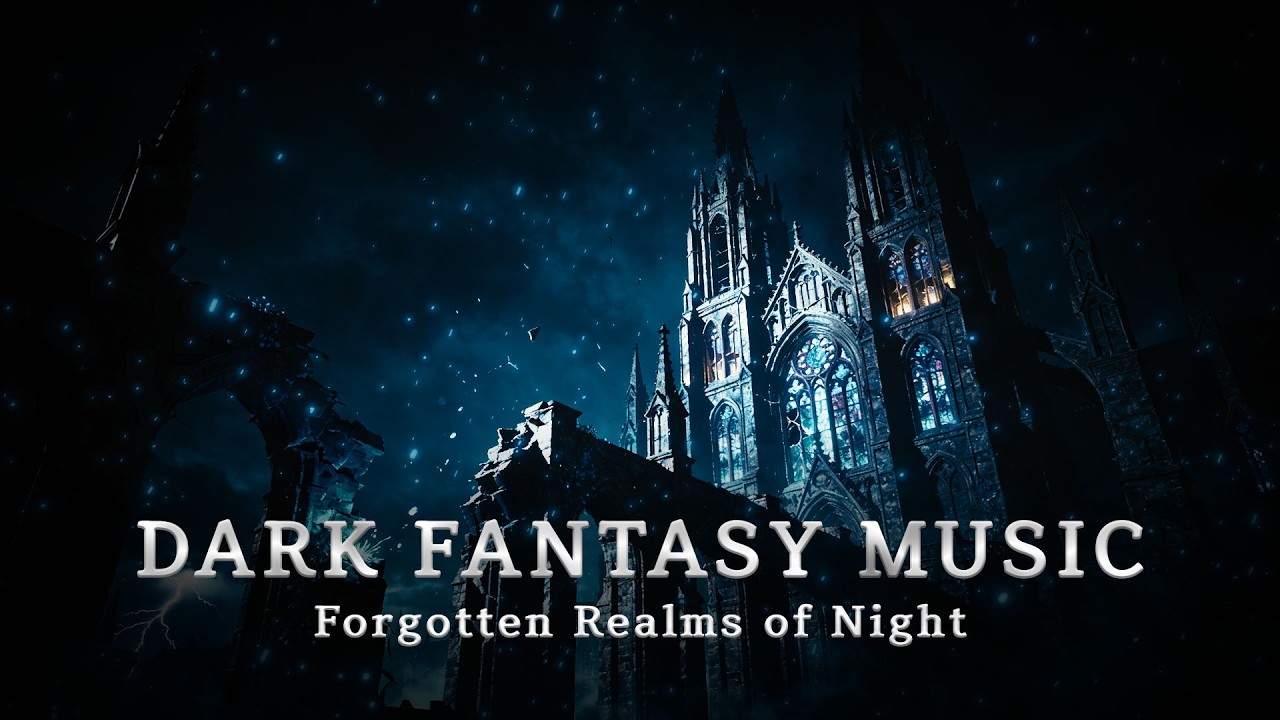 [다크 판타지 음악] 잊혀진 밤의 영역 Forgotten Realms of Night | Dark Fantasy Music