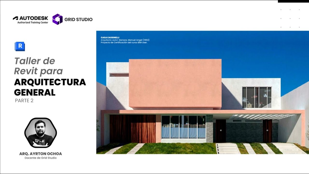 Taller de Revit para Arquitectura general - Parte 3 | Grid Studio