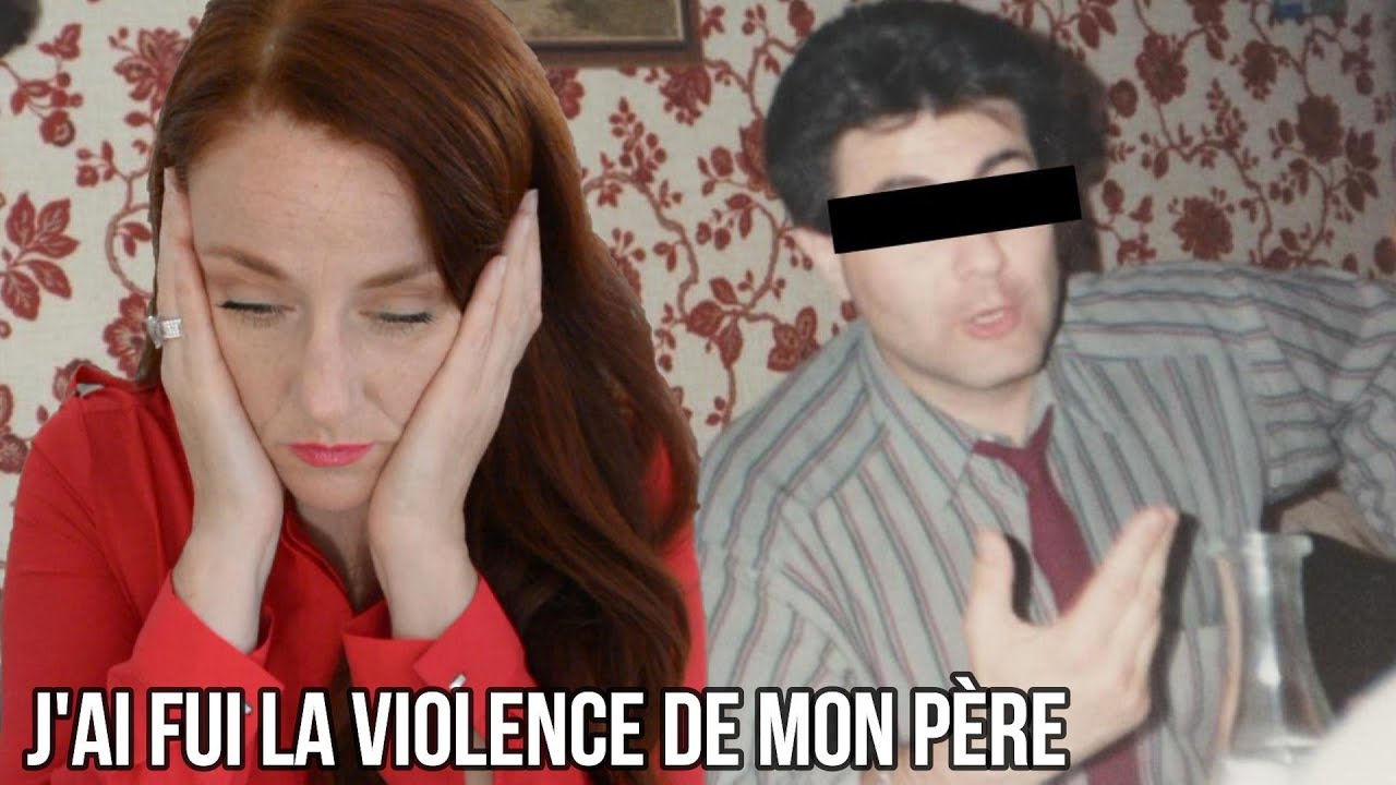 J'ai fui la violence de mon père.