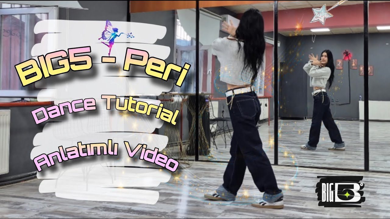 Big5 - Peri | Dance Tutorial | Anlatımlı Video
