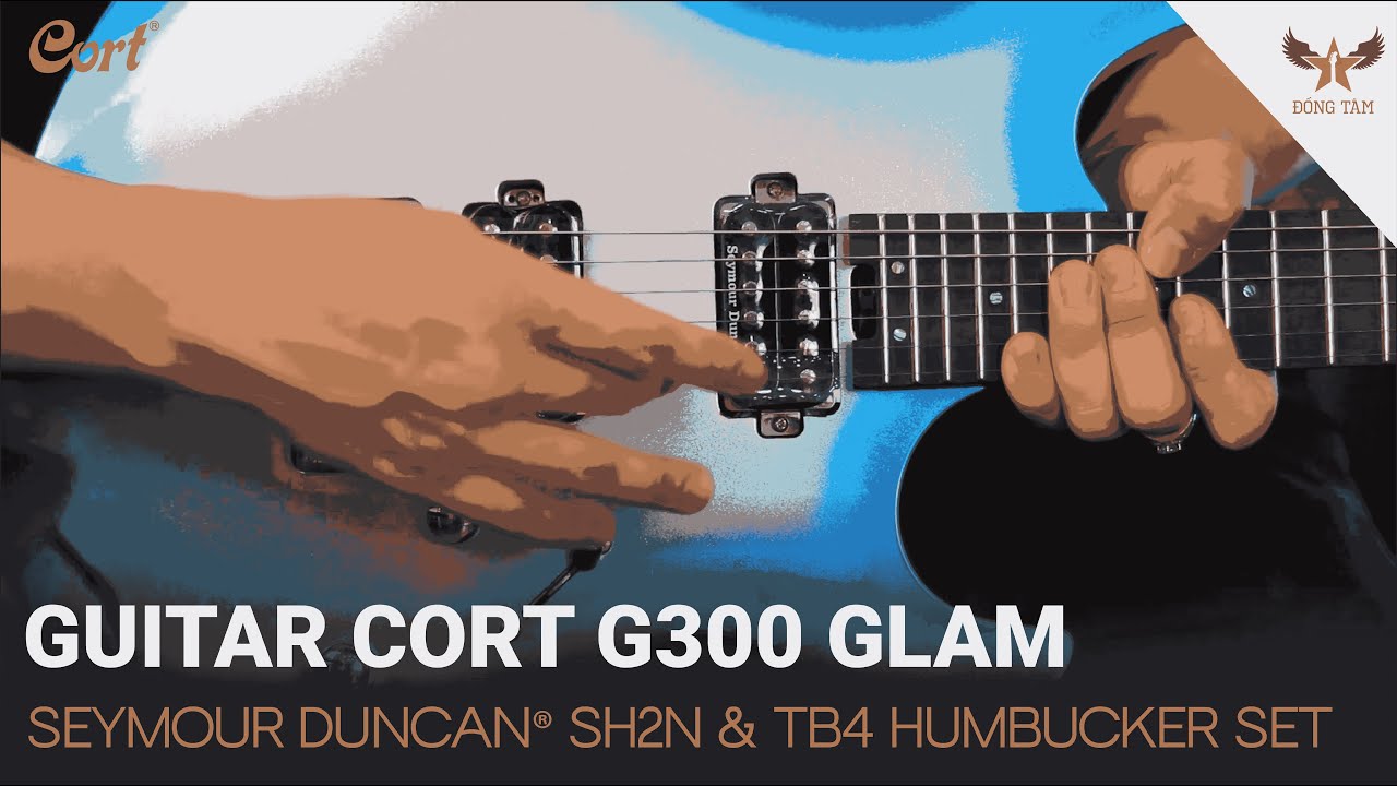 Review Cort G300 Glam: Đàn Điện Đa Năng Với Pickup Seymour Duncan | Guitar Đồng Tâm