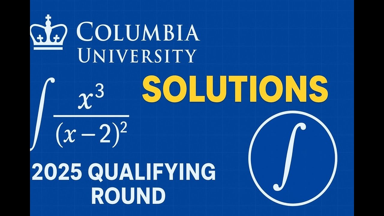 Columbia University Integration Bee-  2025 Qualifying Round