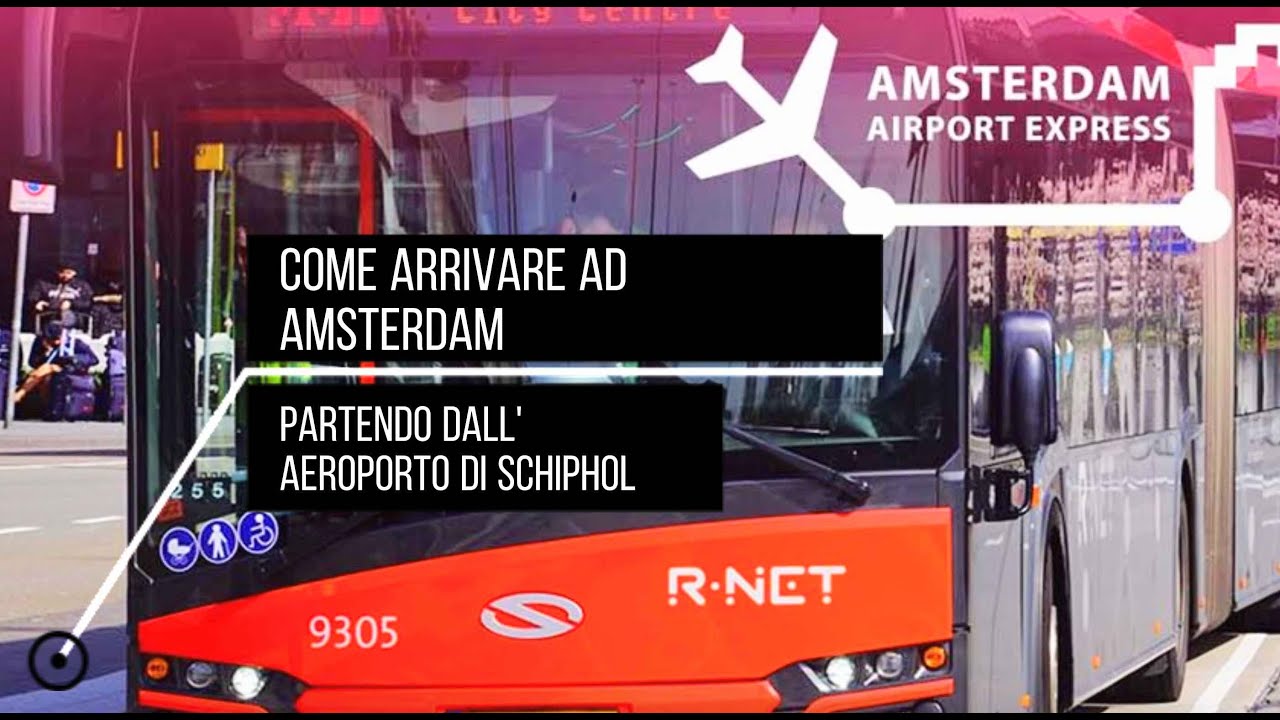 COME ARRIVARE AD AMSTERDAM PARTENDO DALL'AEROPORTO DI SCHIPHOL