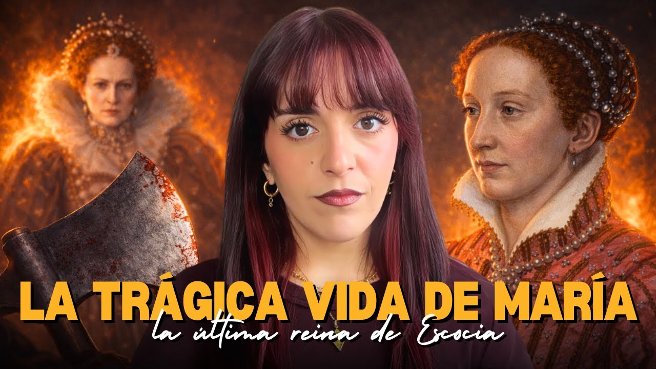 MARÍA, REINA DE ESCOCIA: la Mujer que podría haber sido Reina de Inglaterra