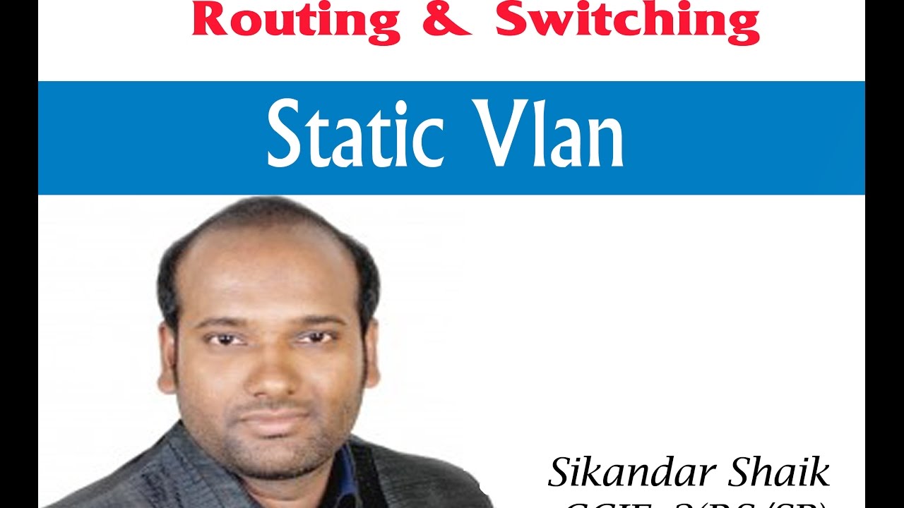 Статическая VLAN &mdash; видео Сикандара Шейка || Dual CCIE (RS/SP) # 35012