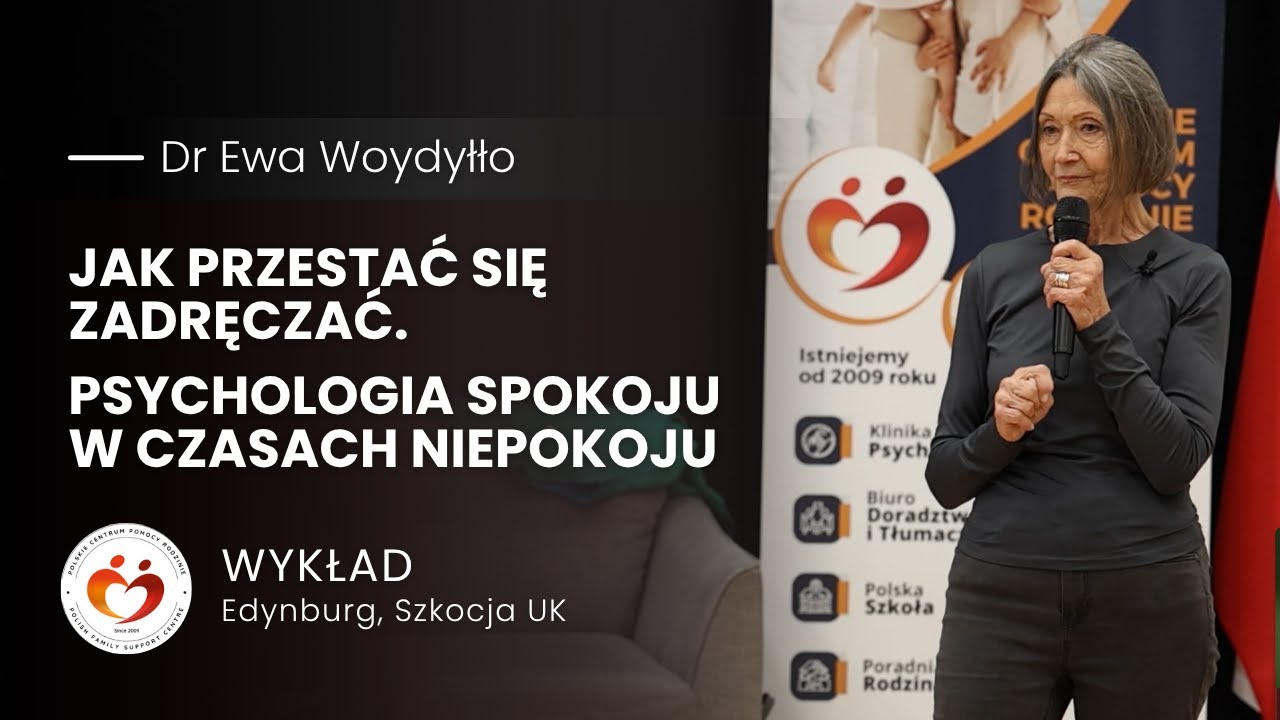 🎥 WYKŁAD dr Ewy Woydyłło | Jak przestać się zadręczać? Psychologia spokoju w czasach niepokoju