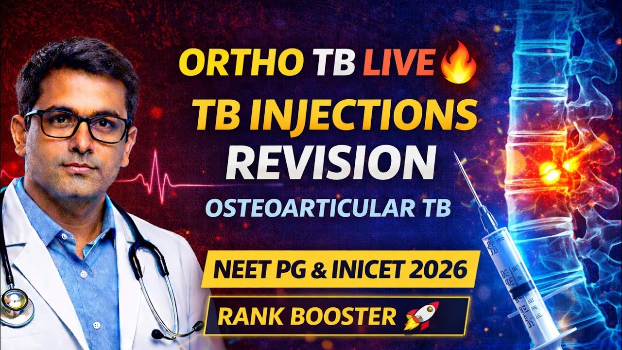 Orthopedics TB Injections Revision LIVE 🔥 | Osteoarticular TB | NEET PG & INICET 2026 Rank Booster