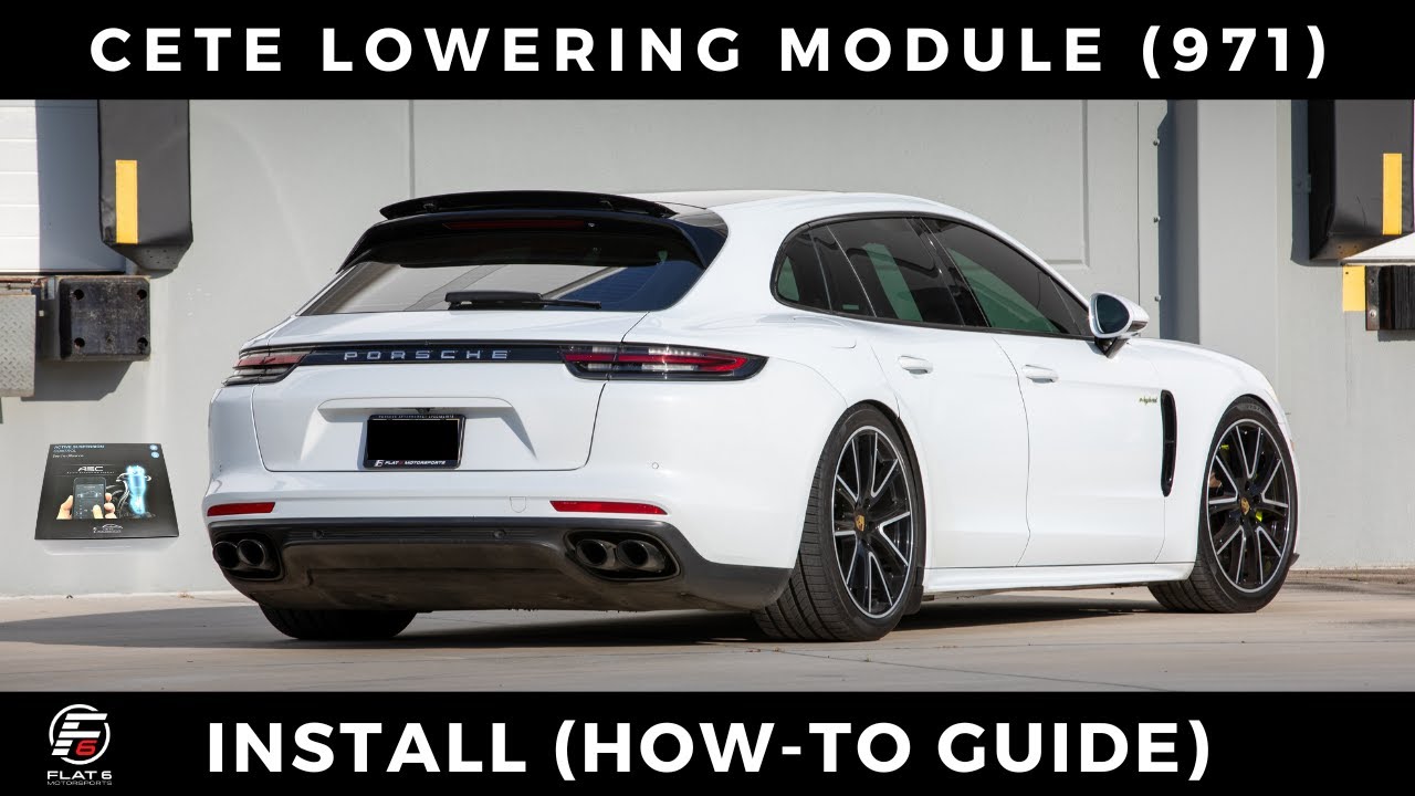 Cete Lowering Module (Install Guide for 971 Panamera)