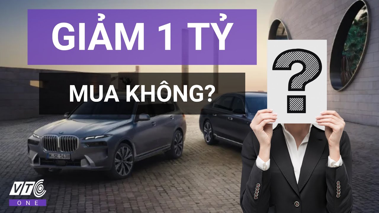 Thị trường ô tô cận Tết: BMW giảm hơn 1 tỷ, xe cỏ chạm đáy - Mua ngay hay chờ? l VTC One