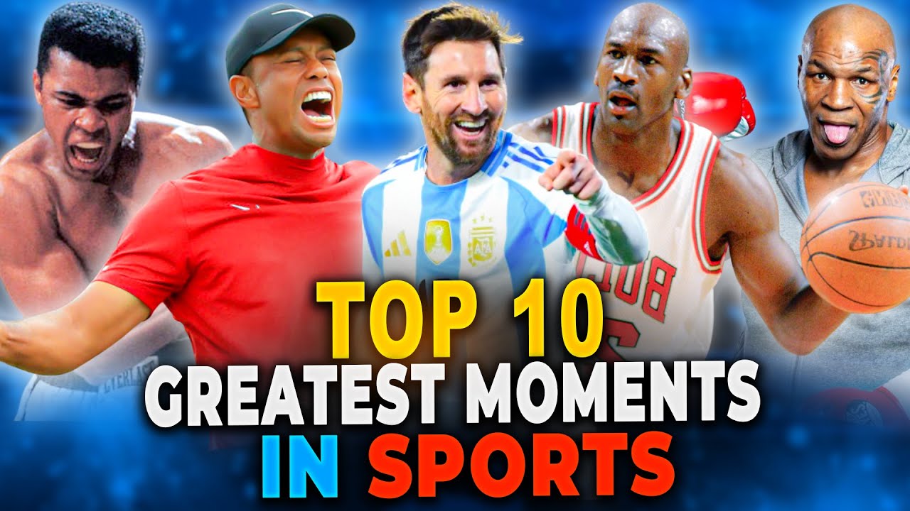 Top 10 greatest moments in sports history