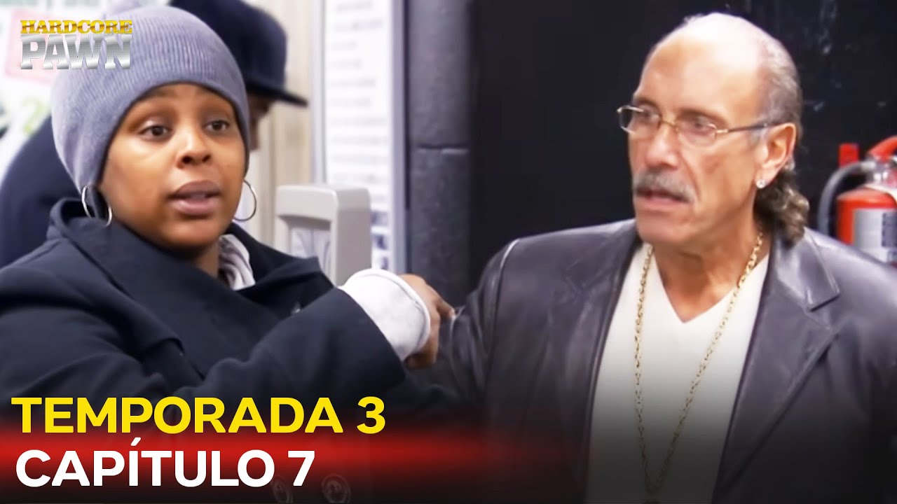 Hardcore Pawn España | Temporada 3 Capítulo 7 | Doblado al Español