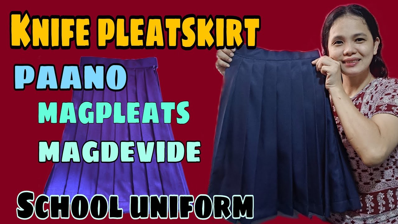 HOW TO MAKE A KNIFE PLEATS SKIRT/ PAANO GAWIN ANG KNIFE PLEATS SKIRT STEP BY STEP TUTORIAL