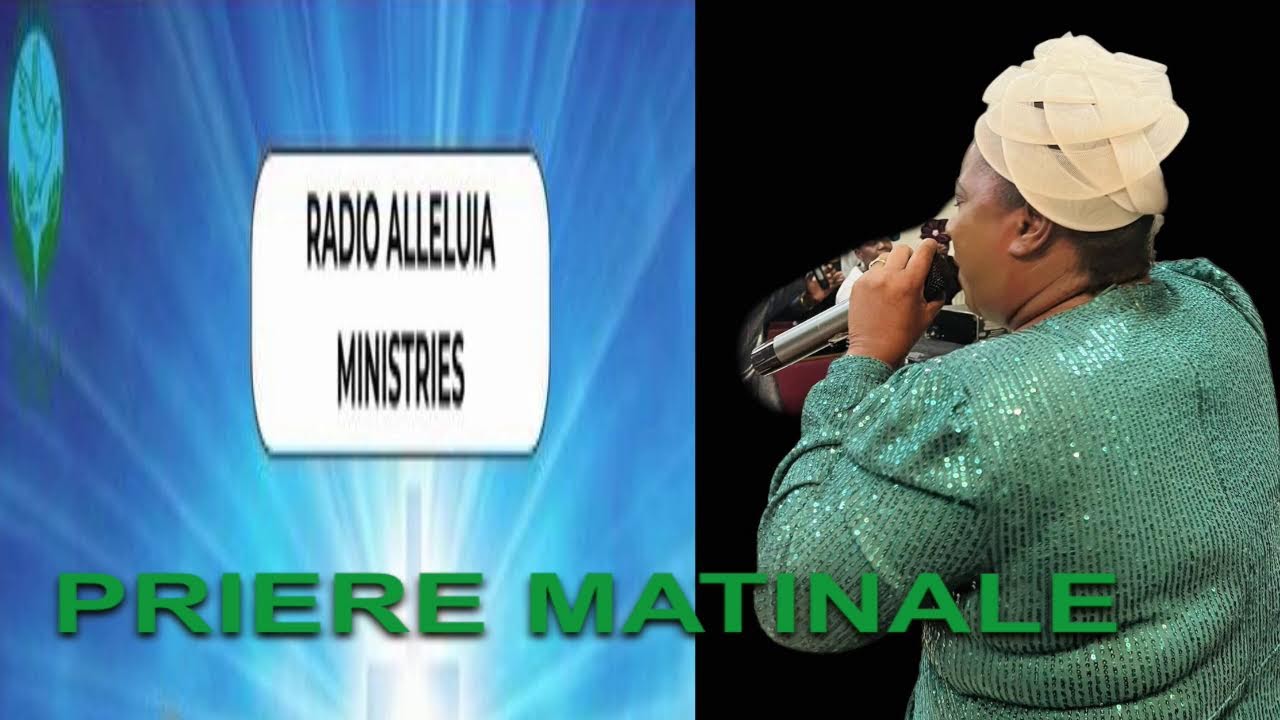 PRIERE MATINALE  [ RADIO ALLELUIA MINISTRIES