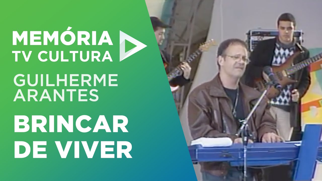 Brincar De Viver - Guilherme Arantes