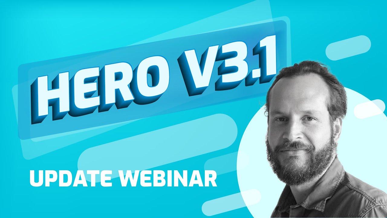 Hero v3.1 Update Webinar