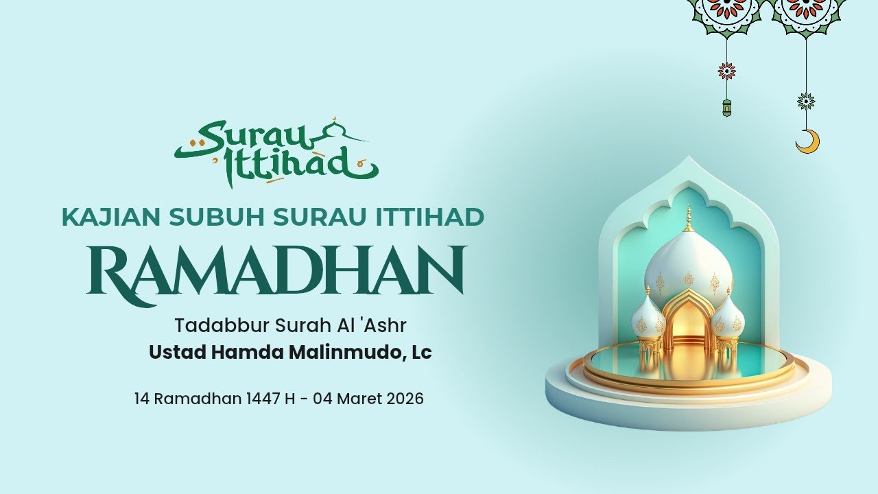 Kajian Subuh Ramadhan - Tadabbur Surah Al 'Ash - Ustad Hamda Malinmudo, Lc