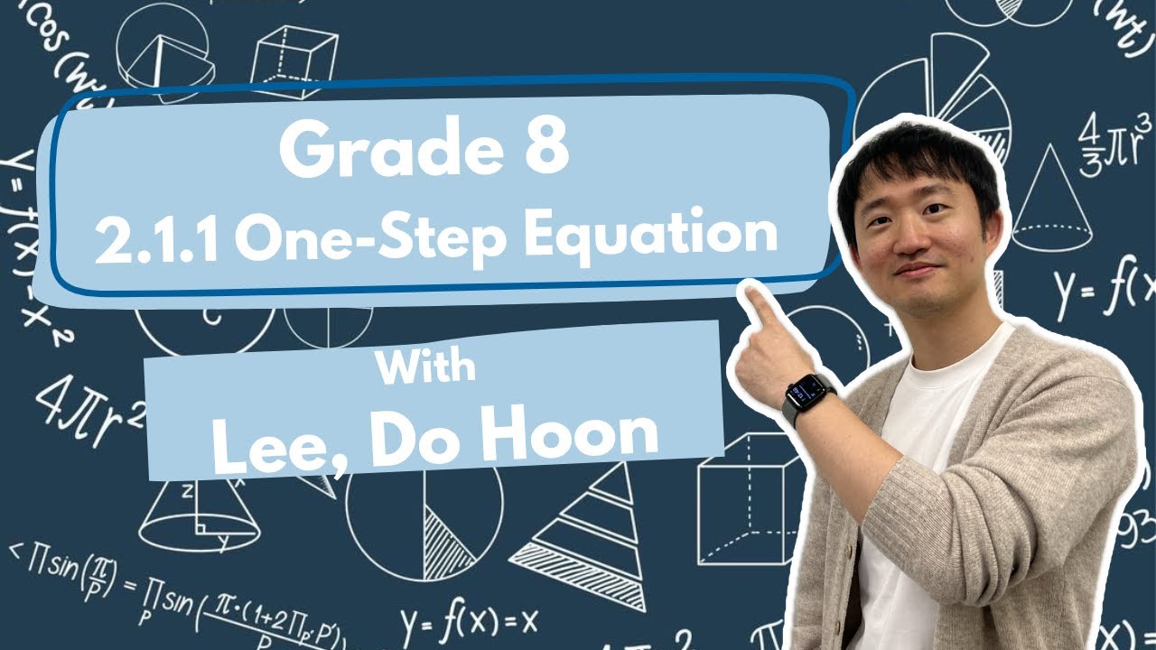 Mathematics 8 - 2.1.1 One-Step Equation - Lee, Do Hoon