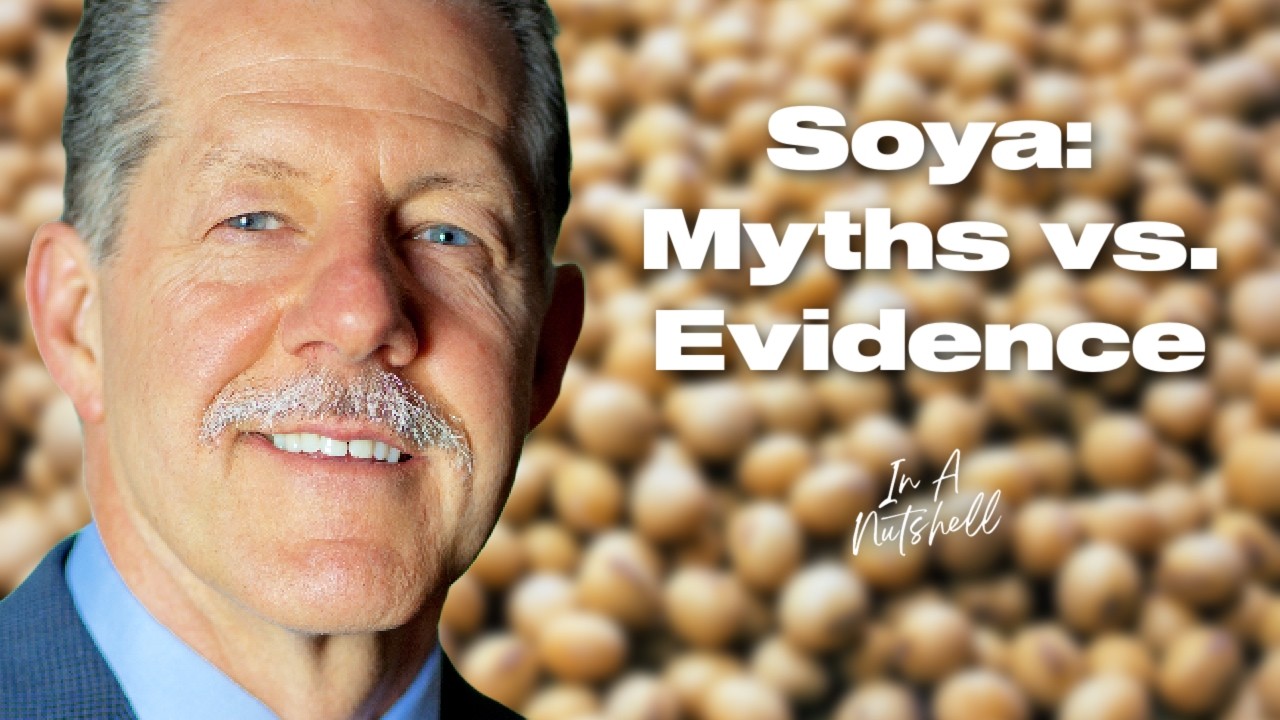 From Controversy to Clarity - the Evidence on Soya with Dr Mark Messina