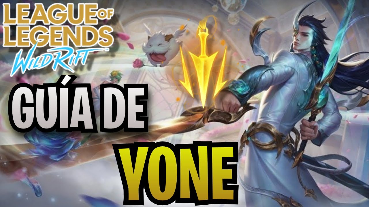 Guía de Yone Wild Rift