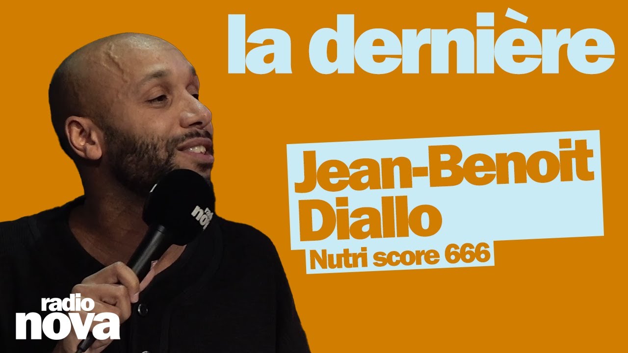 Nutri score 666 - La chronique de Jean-Benoit Diallo dans "La dernière"