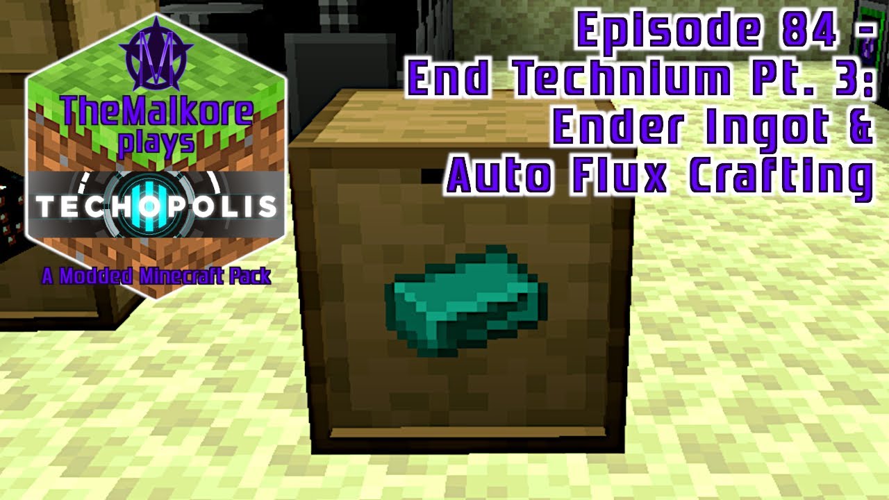 Techopolis 3   Episode 84   End Technium Pt  3   Ender Ingot and Auto Flux Crafting 01 11 2026   REC