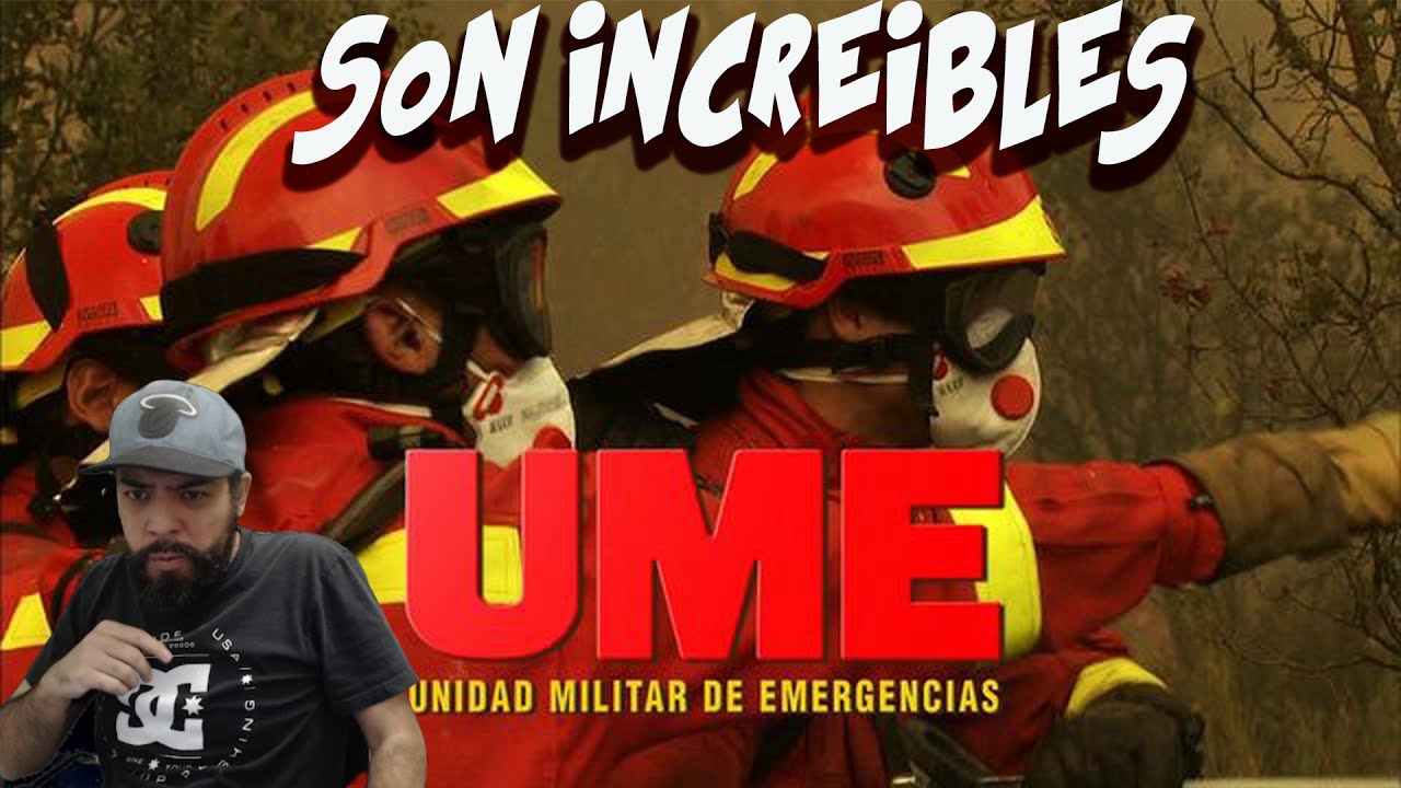 MEXICANO REACCIONA A UNIDAD MILITAR DE EMERGENCIA ESPAÑA (UME) - HÉROES  INCREÍBLES
