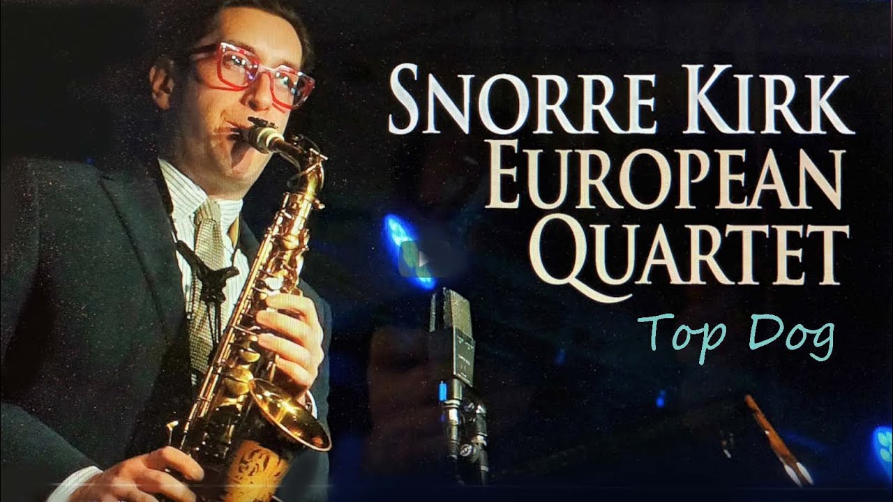 SNORRE KIRK EUROPEAN QUARTET |  NATTJAZZ
