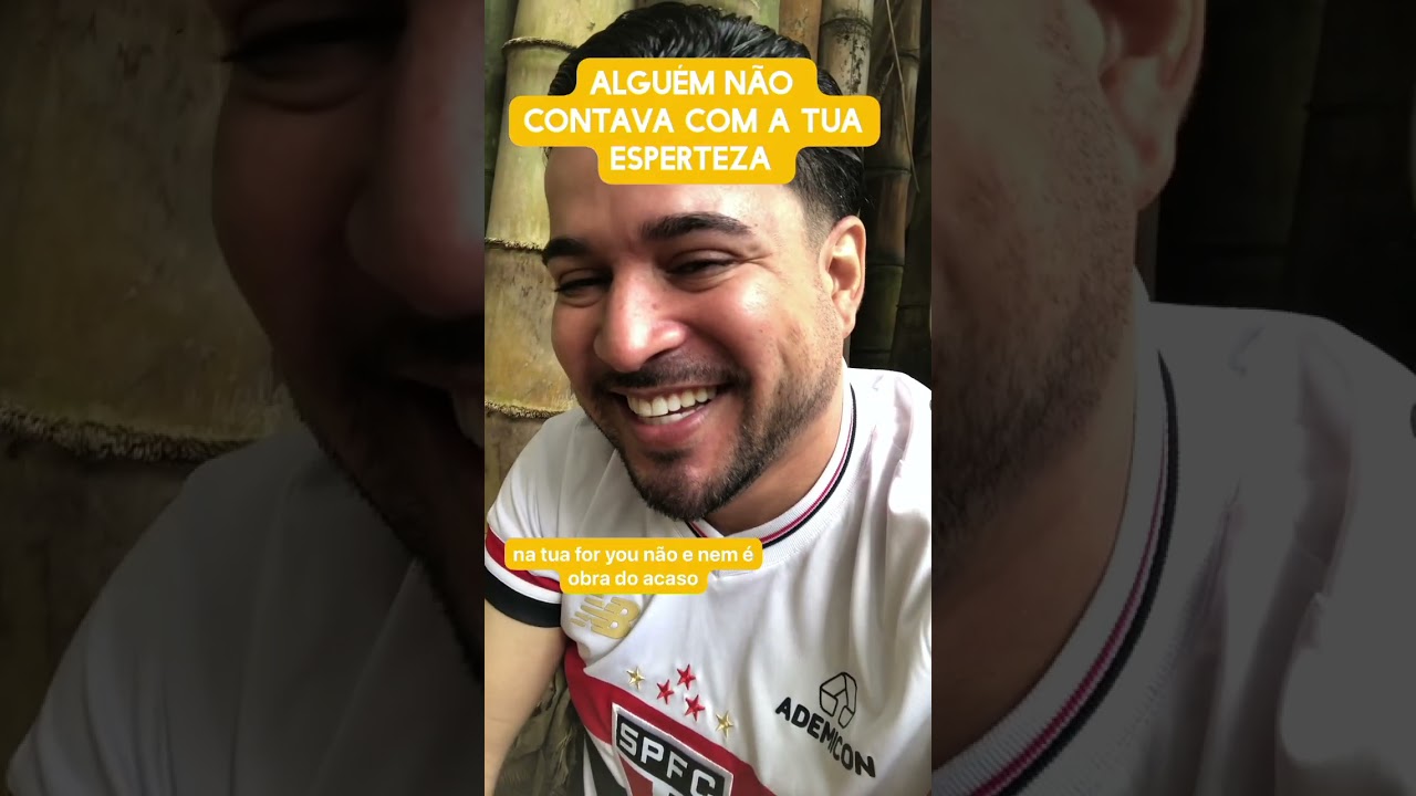 Alguém não contava com a tua esperteza 
