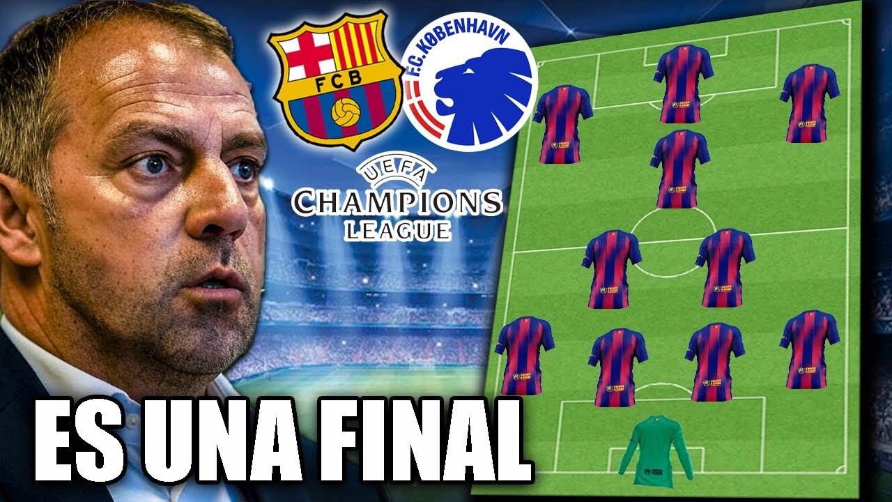 💥El 11 del Barça de HANSI FLICK para GANAR al COPENHAGUE en la CHAMPIONS LEAGUE